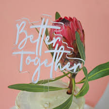 Better Together Acrylic Cake Topper