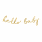 Hello Baby' Gold Script Bunting