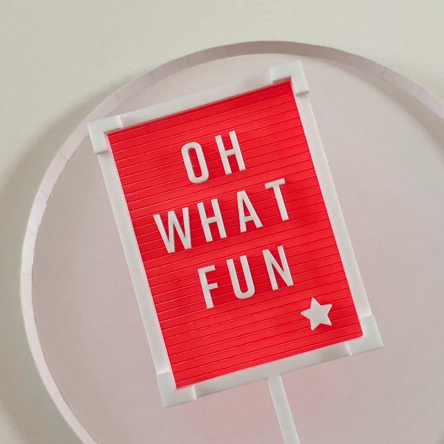 Letter Board Cake Topper - OH WHAT FUN